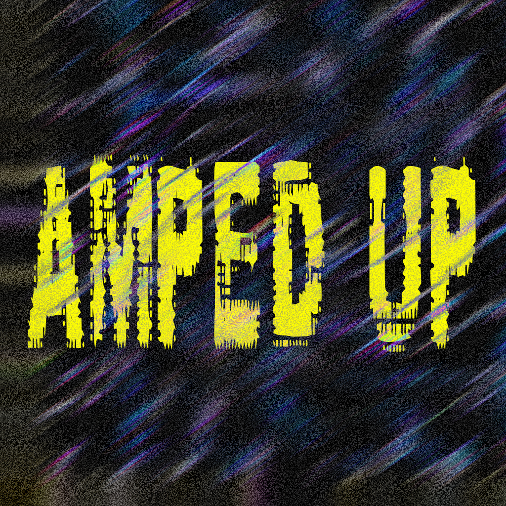 Amped Up